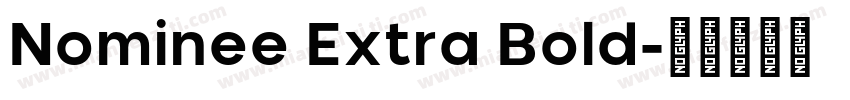 Nominee Extra Bold字体转换